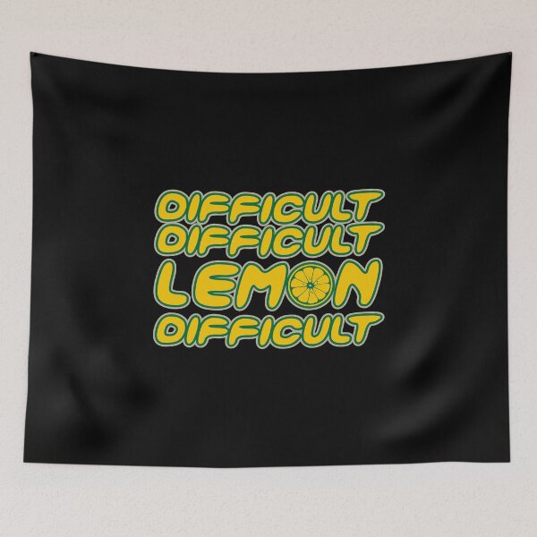 Item preview, Difficult Difficult Lemon Difficult | Funny friuity designed and sold by YES!GOODY.