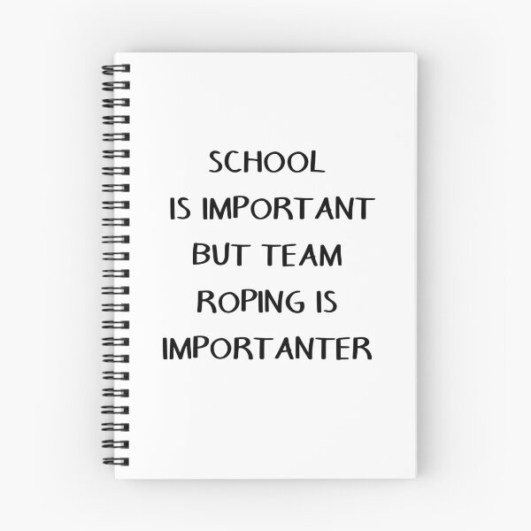 Item preview, School Is Important But Team Roping Is Importanter designed and sold by taby2you.