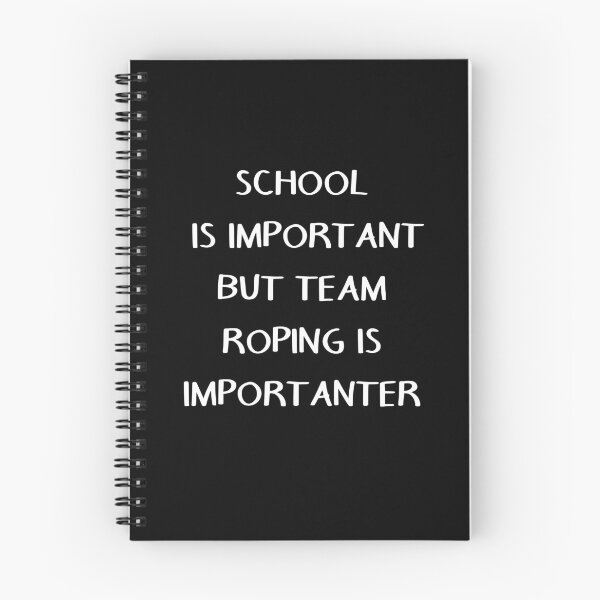 Item preview, School Is Important But Team Roping Is Importanter for black designed and sold by taby2you.