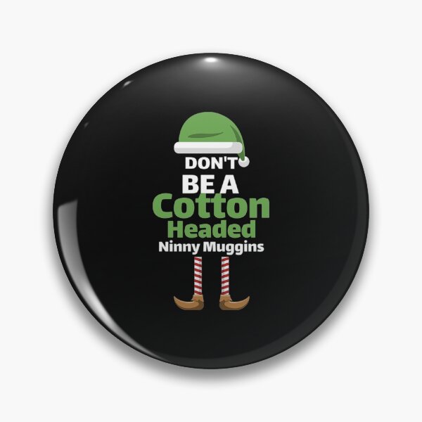 Item preview, Elf Christmas T-ShirtDONT BE Cotton 2020 Headed Ninny Muggins designed and sold by ValakHana.