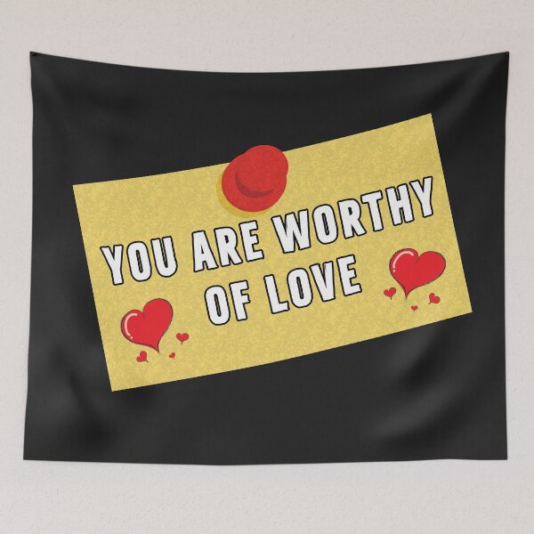 Item preview, You Are Worthy Of Love  | Post It designed and sold by DanLopesMerch.