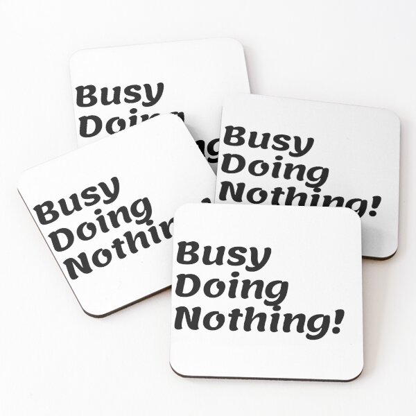 Item preview, Busy Doing Nothing designed and sold by Trendy Design.