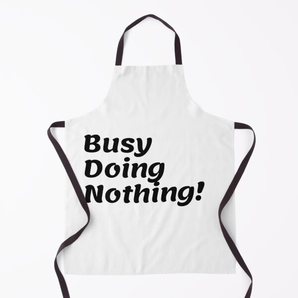 Item preview, Busy Doing Nothing designed and sold by Trendy Design.