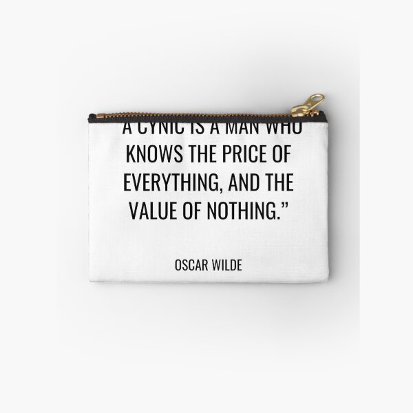Item preview, Oscar Wilde - A cynic is a man who knows the price of everything, and the value of nothing. designed and sold by SocraticQuotes.