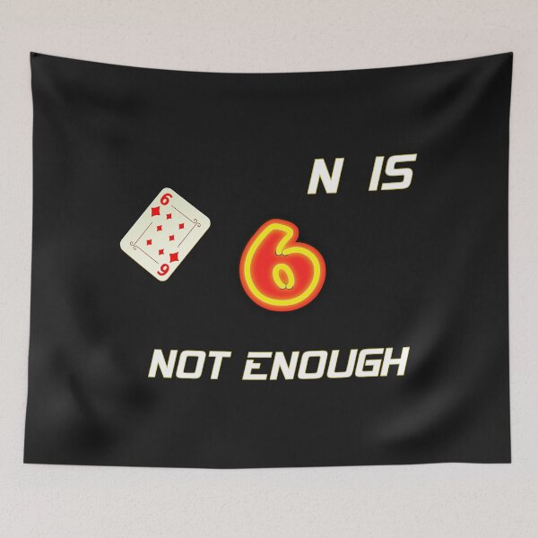 Item preview, 6n is not enough  designed and sold by aminz4.