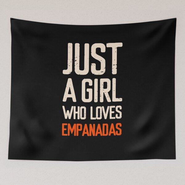 Item preview, Just A Girl Who Loves Empanadas designed and sold by FriendsList.