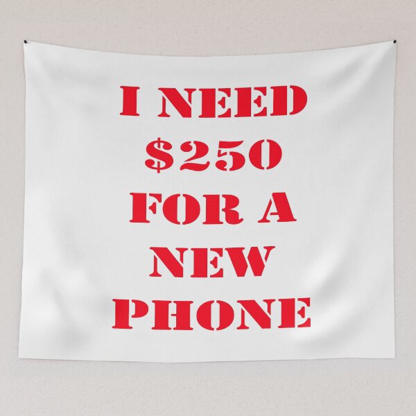 Item preview, I Need 250$ For a New Phone, Unisex T-shirts, Money, Phone gift designed and sold by paullama.
