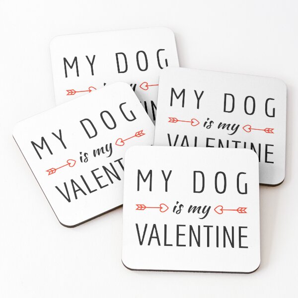 Item preview, My Dog Is My Valentine 3 - Funny Valentines - Dog Lover designed and sold by AnyKitty.