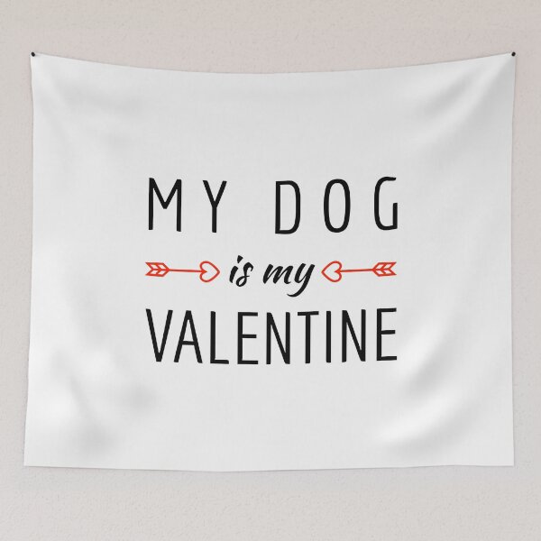 Item preview, My Dog Is My Valentine 3 - Funny Valentines - Dog Lover designed and sold by AnyKitty.