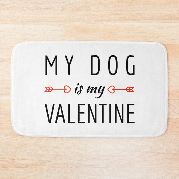 Item preview, My Dog Is My Valentine 3 - Funny Valentines - Dog Lover designed and sold by AnyKitty.