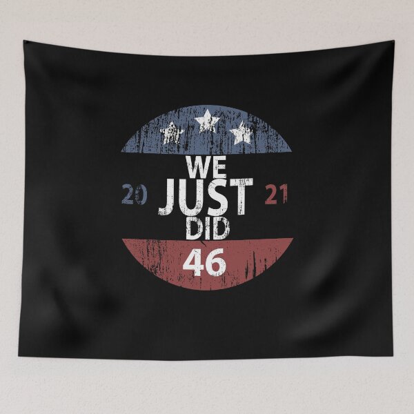 Item preview, We Just Did 46 Shirt We Just did 46 Inauguration Day 2021  designed and sold by Messaadi7Ridha.