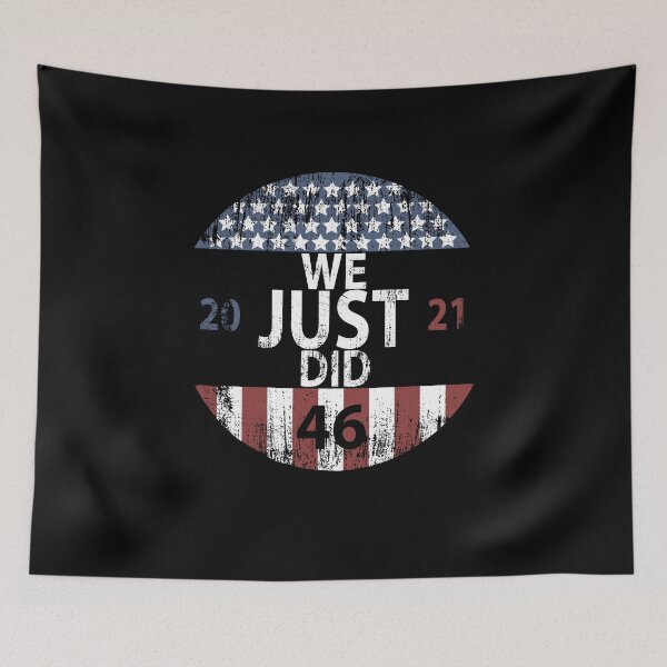 Item preview, We Just Did 46 Shirt We Just did 46 Inauguration Day 2021  designed and sold by Messaadi7Ridha.