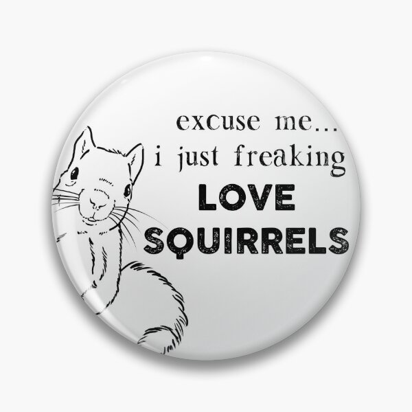Item preview, Funny Squirrel, Squirrel Lover, I Freaking Love Squirrels designed and sold by Furkid Studio.