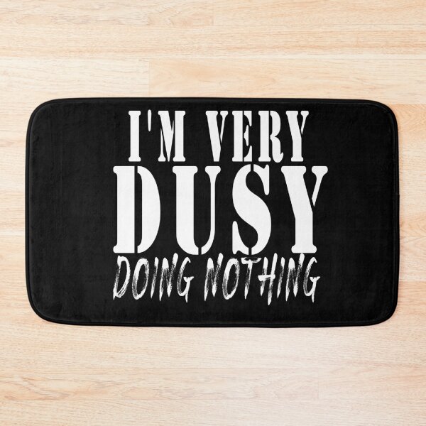 Item preview, I'm very  Busy Doing Nothing,is a Funny lazy person shirt design designed and sold by Bachirdz.