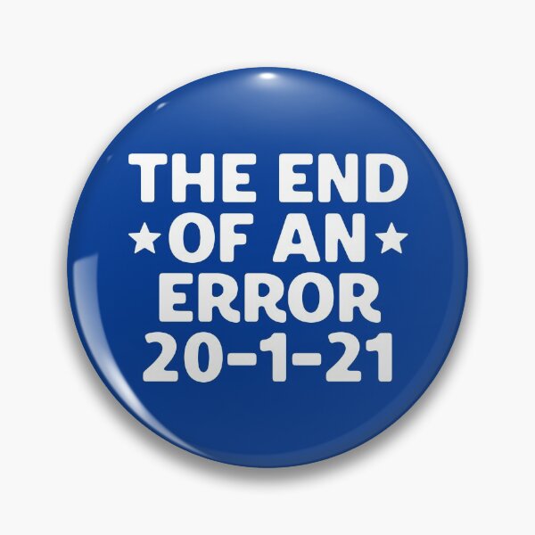 Item preview, End of an Error 20 1 2021 Inauguration Day #4 designed and sold by SalahBlt.