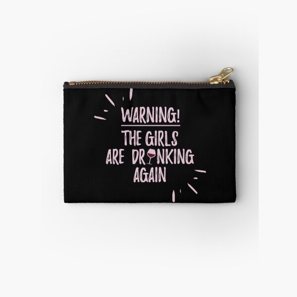 Item preview, Warning! The Girls are drinking again. designed and sold by Africanism.