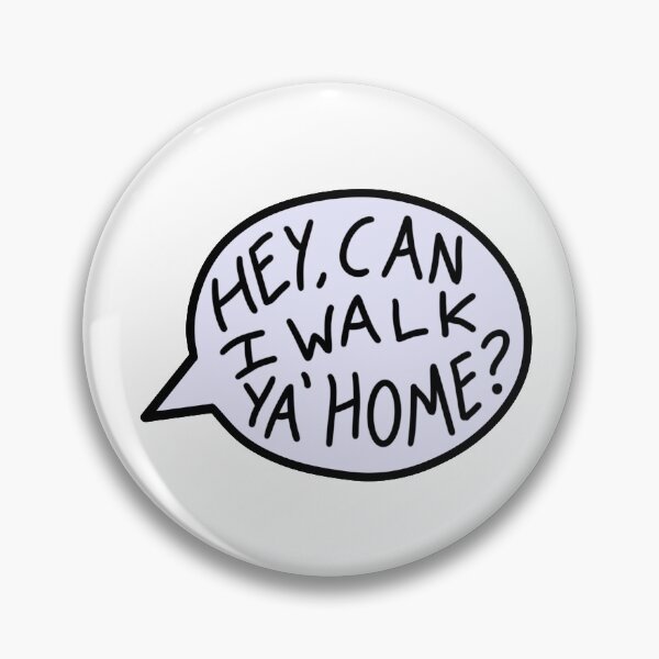 Item preview, hey, can i walk you home? hey, can i walk you home? designed and sold by scarlevie.