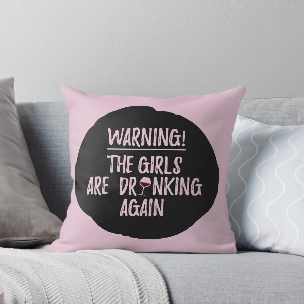 Item preview, Warning! The Girls are drinking again. designed and sold by Africanism.