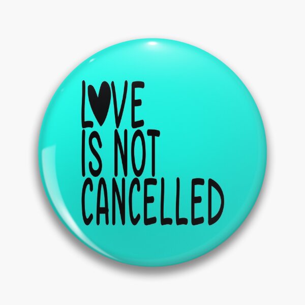 Item preview, LOVE IS NOT CANCELLED LOVE 2021 Valentine designed and sold by hmgrafi36.