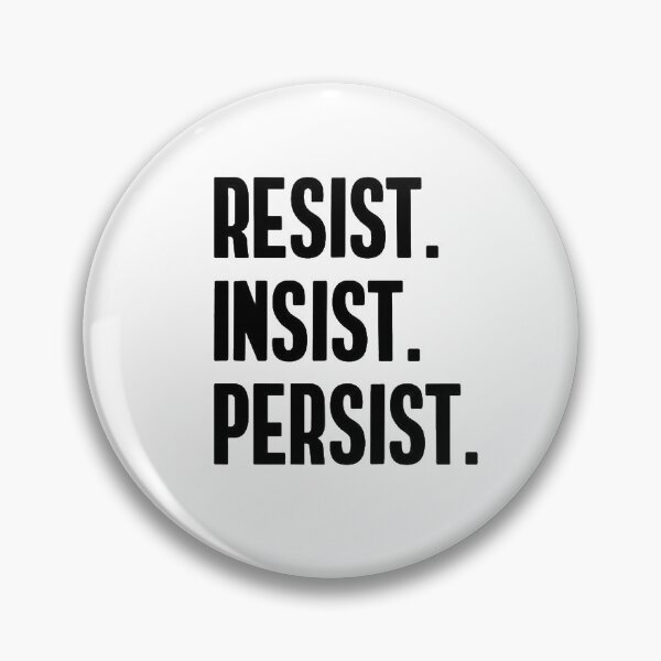 Item preview, Resist, insist, persist  designed and sold by Be-Minimalist.