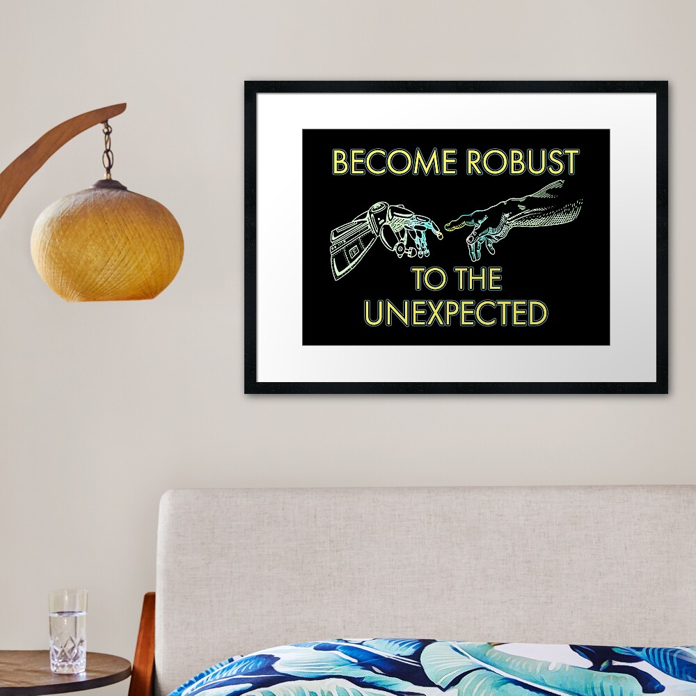 Become Robust. Framed Art Print