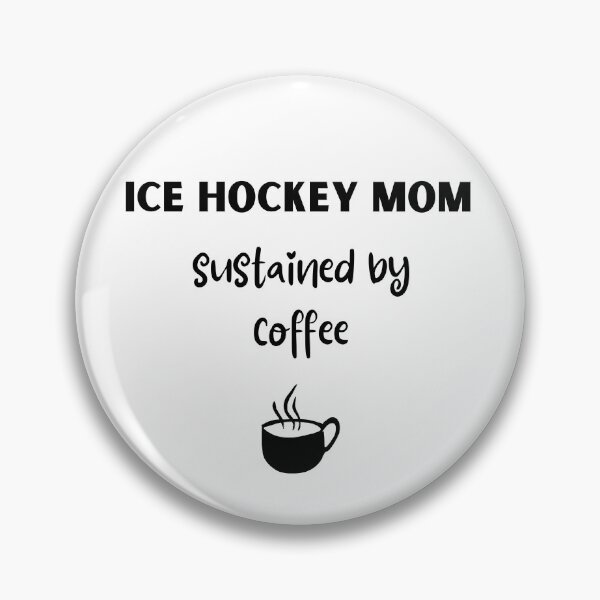 Item preview, Ice hockey mom. Sustained by coffee designed and sold by TheGreenGoat.
