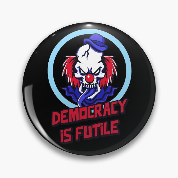 Item preview, Democracy is futile. Trumpism. designed and sold by MihaiER.