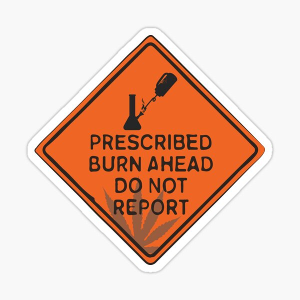 Prescribed Buuuuuurn! Sticker