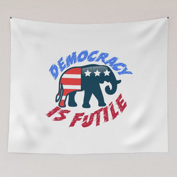 Item preview, Democracy is futile. Trumpism. designed and sold by MihaiER.