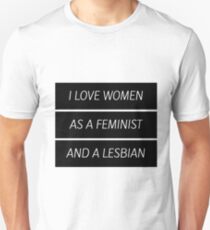 As A Feminist Lesbian... Unisex T-Shirt