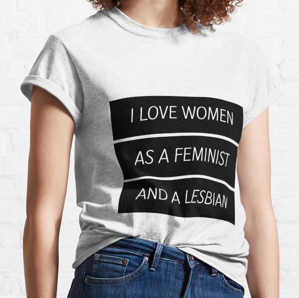 En tant que lesbienne féministe ... (version mise à jour dans desc.) T-shirt classique