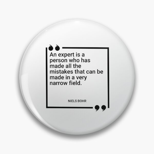 Item preview, Niels Bohr - An expert is a person who has made all the mistakes that can be made in a very narrow field. designed and sold by SocraticQuotes.
