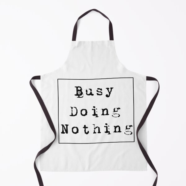 Item preview, busy doing nothing designed and sold by Bora21.