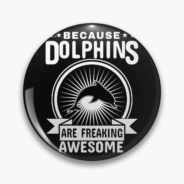 Item preview, Because dolphins are freaking awesome designed and sold by Izod55.