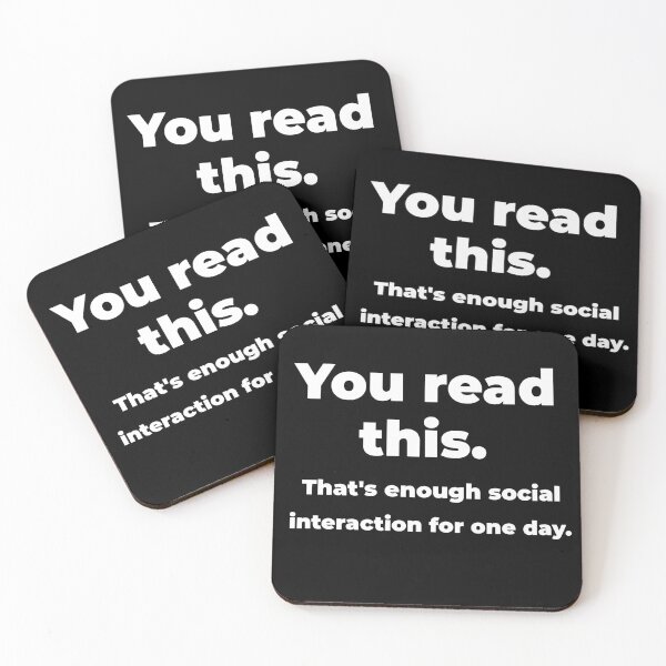 Item preview, You read this. Thats enough social interaction for one day designed and sold by QM Designing.