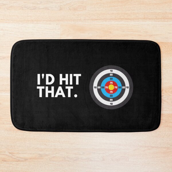 Item preview, I'd Hit That: Funny Archery Saying designed and sold by friendlyspoon.