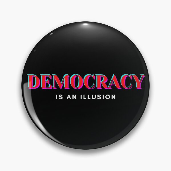 Item preview, Democracy is an illusion - red, white and blue text designed and sold by DrawingBoard.