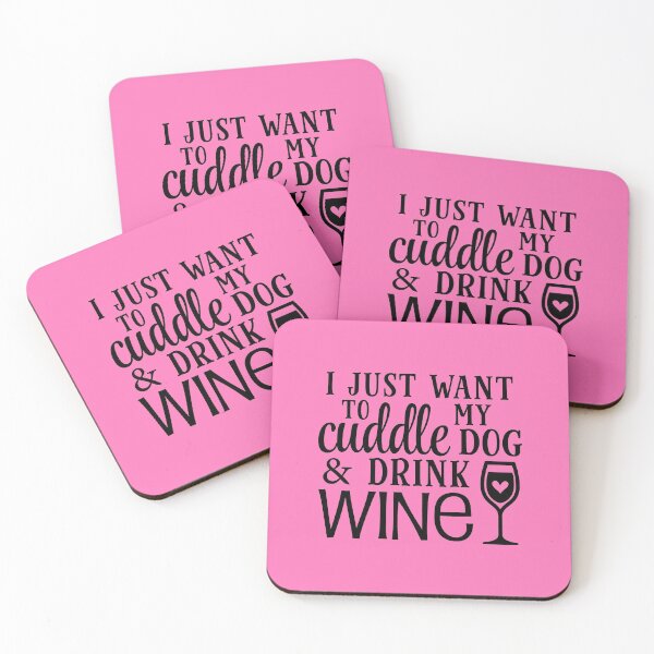Item preview, I Just Want To Cuddle My Dog & Drink Wine designed and sold by WildHoneyDesign.