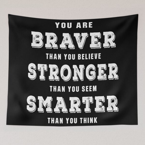 Item preview, You are Braver Stronger Smarter Motivation Quote designed and sold by dreamofdenim.