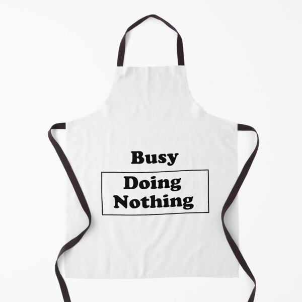 Item preview, busy doing nothing designed and sold by Bora21.