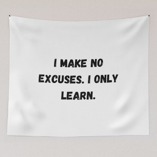 Item preview, Don't Make Excuses designed and sold by ShaunSandhu.