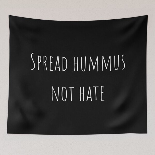 Item preview, Spread Hummus Not Hate designed and sold by Kindology.