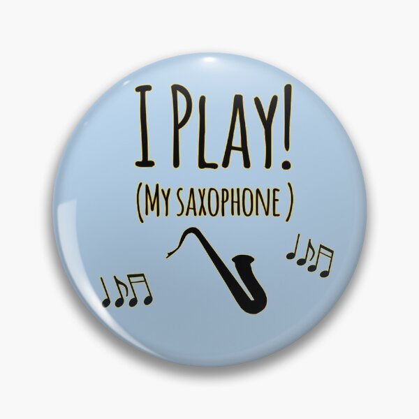 Item preview, I play my sax designed and sold by janraydesigns.