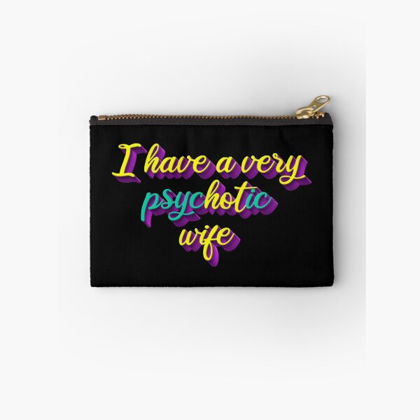 Item preview, I Have A Very Psychotic Wife – 3D Text Calligraphy Of A Crazy Relationship designed and sold by The Green Corner.