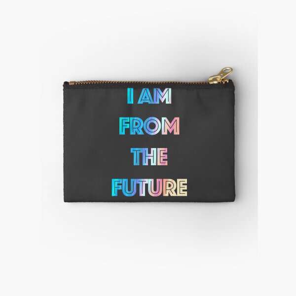 Item preview, I AM FROM THE FUTURE designed and sold by NerdyWarehouse.
