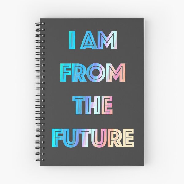 Item preview, I AM FROM THE FUTURE designed and sold by NerdyWarehouse.