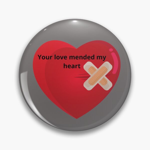 Item preview, Your love mended my heart designed and sold by JJs-Tees.