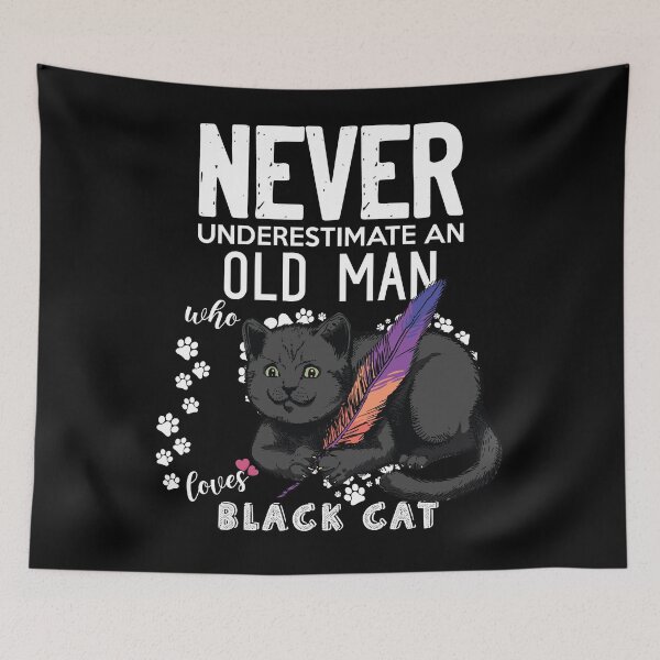 Item preview, Never Underestimate An Old Man Who Loves Black Cat, Cat Lover Gift designed and sold by . JustBeUnique ..