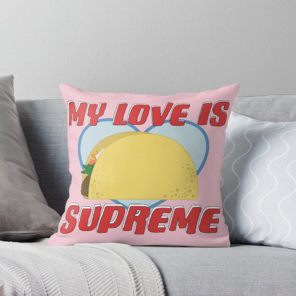 Item preview, My Love is Supreme Funny Taco Valentine designed and sold by Punderstandable.