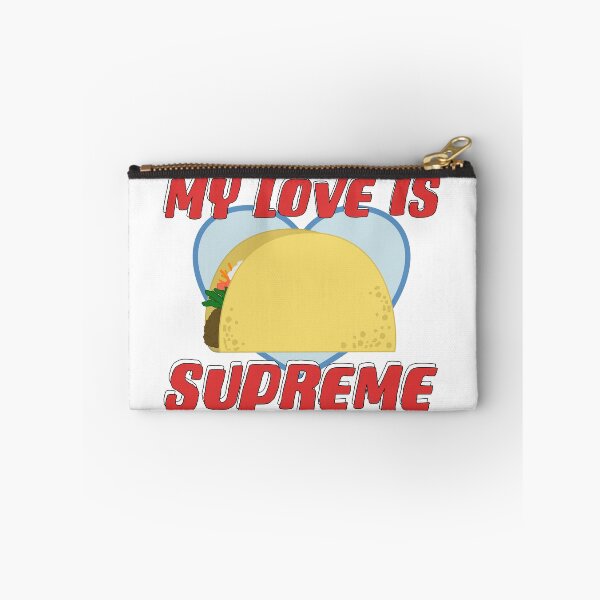 Item preview, My Love is Supreme Funny Taco Valentine designed and sold by Punderstandable.